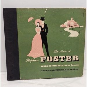 The Music Of Stephen Foster Columbia Masterworks Set M-442 Andre Kostelanetz And